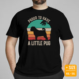 Pug Dog Themed Clothes & Attire - Canine Tee Shirts For Humans - Gifts for Dog Moms, Dads & Lovers - Proud To Have A Little Pug T-Shirt - Black, Plus Size