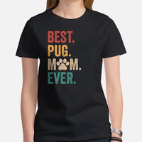 Pug Dog Themed Clothes & Attire - Canine Tee Shirts & Outfit For Humans - Gifts for Dog Moms & Pet Lovers - Best Pug Mom Ever T-Shirt - Black, Women