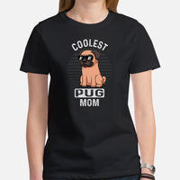 Pug Dog Themed Clothes & Attire - Canine Tee Shirts & Outfit For Humans - Gifts for Dog Moms & Pet Lovers - Coolest Pug Mom T-Shirt - Black, Women