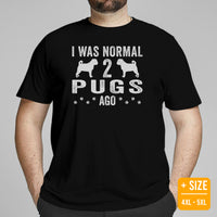 Pug Dog Themed Clothes & Attire - Funny Canine Tee Shirts For Humans - Gifts for Dog Lovers & Owners - I Was Normal 2 Pugs Ago T-Shirt - Black, Plus Size