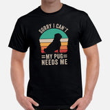 Pug Dog Themed Clothes & Attire - Funny Canine Tee Shirts For Humans - Gifts for Dog Moms, Dads & Lovers - My Pug Needs Me T-Shirt - Black, Men