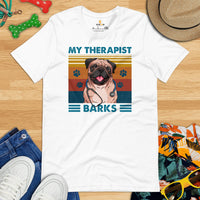 Pug Dog Themed Clothes & Attire - Funny Canine Tee Shirts For Humans - Gifts for Dog Moms, Dads & Lovers - My Therapist Barks T-Shirt - White