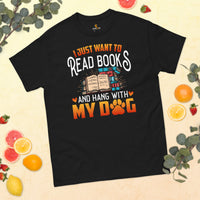 Purr-fect Book Lover's Gift for Dog Lover - I Just Want to Read Books and Hang With My Dogs Bookish Shirt for Bookworm, Fur Mom and Dad - Black
