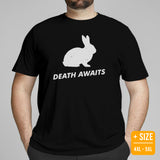 Rabbit & Hare T-Shirt - Easter Buck Bunny Tee - Death Awaits Shirt - Gift for Rabbit Dad/Mom & Whisperer, Animal Lovers & Pet Owners - Black, Plus Size