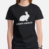 Rabbit & Hare T-Shirt - Easter Buck Bunny Tee - Death Awaits Shirt - Gift for Rabbit Dad/Mom & Whisperer, Animal Lovers & Pet Owners - Black, Women