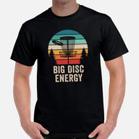 Disk Golf Shirt - Gift for Disc Golfer - Disk Golf Apparel, Disc Golf Attire - Disc Golf T-Shirt - Disk Golf Gifts - Big Disc Energy Shirt - Black, Men