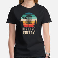 Disk Golf Shirt - Gift for Disc Golfer - Disk Golf Apparel, Disc Golf Attire - Disc Golf T-Shirt - Disk Golf Gifts - Big Disc Energy Shirt - Black, Women
