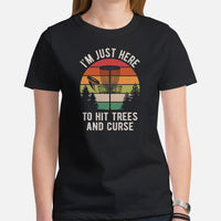 Retro Disk Golf T-Shirt - Frisbee Golf Attire & Apparel - Gift Ideas for Disc Golfers - Funny I'm Just Here To Hit Trees And Curse Tee - Black, Women