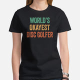 Retro Disk Golf T-Shirt - Frisbee Golf Attire & Apparel - Gift Ideas for Him & Her, Disc Golfer - Funny World's Okayest Disc Golfer Tee - Black, Women
