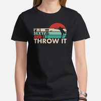 Retro Disk Golf T-Shirt - Frisbee Golf Attire & Apparel - Gift Ideas for Him & Her, Disc Golfers - Funny I'm Sexy And I Throw It Tee - Black, Women