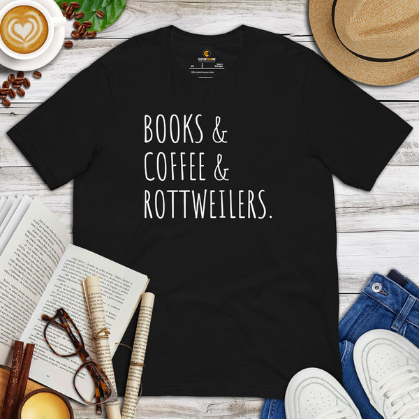 Rottweiler Dog Themed Clothes & Attire - Canine Tee Shirts For Humans - Gifts for Dog Lovers - Books, Coffee And Rottweilers T-Shirt - Black