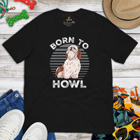 Shih Tzu Dog Themed Clothes & Attire - Funny Canine Tee Shirt For Humans - Gifts for Dog Moms, Dads & Lovers - Born To Howl T-Shirt - Black