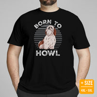 Shih Tzu Dog Themed Clothes & Attire - Funny Canine Tee Shirt For Humans - Gifts for Dog Moms, Dads & Lovers - Born To Howl T-Shirt - Black, Plus Size