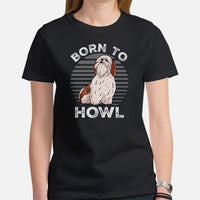 Shih Tzu Dog Themed Clothes & Attire - Funny Canine Tee Shirt For Humans - Gifts for Dog Moms, Dads & Lovers - Born To Howl T-Shirt - Black, Women