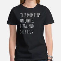 Shih Tzu Dog Themed Clothes - Canine Tee Shirts For Humans - Gifts for Dog Moms & Lovers - This Mom Runs On Pizza And Coffee T-Shirt - Black, Women