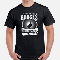 Hunting Shirt - Gifts for Bird Lovers, Hunters, Birdwatchers, Birders - Silly Goose & Duck T-Shirt - Because Gooses Are Freakin Awesome Tee - Black, Men