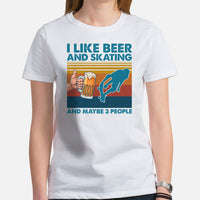 Skateboard Streetwear Outfit, Attire - Skate Shirt, Wear - Gifts for Skateboarders - I Like Beer And Skating And Maybe 3 People Tee - White, Women