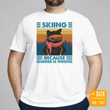 Skiing Shirt - Snow Ski Attire, Wear, Clothes, Outfit - Gift Ideas for Skiers, Cat Lovers - Funny Skiing Because Murder Is Wrong Tee - White, Plus Size