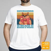 Skiing Shirt - Snowboarding Ski Attire, Gear, Clothes, Outfit - Gift Ideas for Snowboarders - Snowboarding Because Murder Is Wrong Tee - White, Plus Size