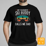 Skiing T-Shirt - Men's Snow Ski Attire, Wear, Clothes, Outfit - Gift, Present Ideas for Skiers - My Favorite Ski Buddy Calls Me Dad Tee - Black, Plus Size