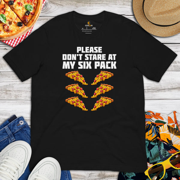 Streetwear Clothes - Gift Ideas, Presents For Foodies, Junk Food Lovers - Pizza Shirts - Fitness Tee - Don't Stare At My Six Pack Tee - Black