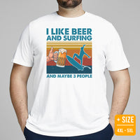 Surfing T-Shirt - Seaside, Beach Vacation Outfit, Attire - Gift for Surfer, Outdoorsman, Nature Lover - I Like Beer And Surfing T-Shirt - White, Plus Size