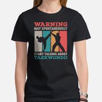 Taekwondo T-Shirt - TKD, Mixed Martial Arts Attire, Wear, Clothes, Outfit - Gifts for Fighters - May Start Talking About Taekwondo Tee - Black, Women