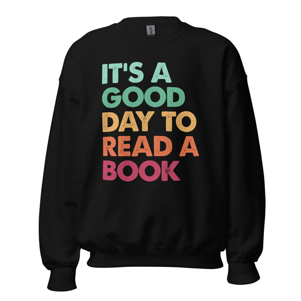  Book Nerd Gift for Book Lovers - Vintage It's A Good Day To Read A Book Cozy Bookish Sweatshirt for Bookworms, Avid Readers, Librarians - Black