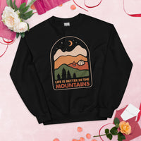 Adventure Awaits with Campfire & Nature Vibes - Life Is Better In The Mountains Sweatshirt - Campsite Vibes Pullover for Glamping Lover - Black