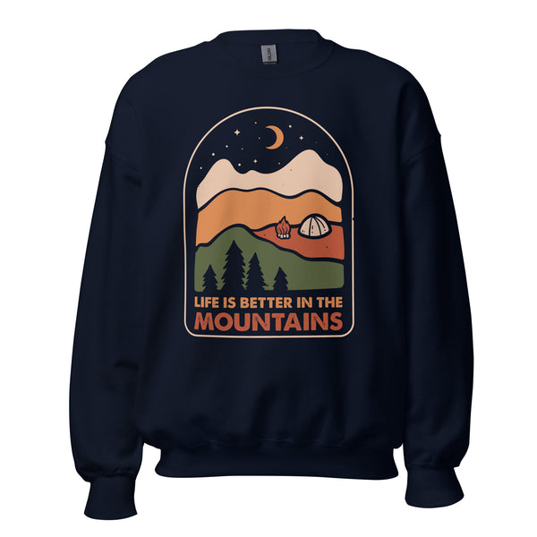 Adventure Awaits with Campfire & Nature Vibes - Life Is Better In The Mountains Sweatshirt - Campsite Vibes Pullover for Glamping Lover