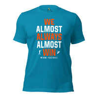 Funny Miami Football Fanatic Shirt: Ideal Gifts for Him & Her, Football Fans - We Almost Always Almost Win Shirt - Game Day Shirt - Aqua