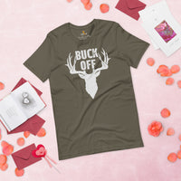 Buck & Deer Hunting T-Shirt - Gift for Hunter, Bow Hunter, Archer & Animal Lover - Hunting Season Shirt - Buck Off Sarcastic Shirt - Army