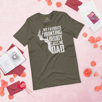 Buck & Deer Hunting T-Shirt - Gift for Hunter, Bow Hunter & Archer - Hunting Season Tee - My Favorite Hunting Buddy Calls Me Dad Shirt - Army