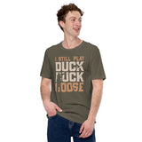 Hunting T-Shirt - Gifts for Hunters, Bow Hunters & Archers - Duck, Buck & Deer Hunting Season Tee - I Still Play Duck Duck Goose Shirt - Army