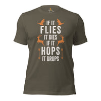 Bow Hunting T-Shirt - Gifts for Hunters, Archers - Duck & Deer Hunting Season Merch - If It Flies It Dies If It Hops It Drops Shirt - Army