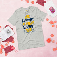 Funny Los Angeles Football Fanatic Shirt: Ideal Gifts for Him & Her, Football Fans - We Almost Always Almost Win Shirt - Athletic Heather