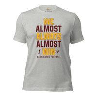 Funny Washington Football Fanatic Shirt: Ideal Gifts for Him & Her, Football Fans - We Almost Always Almost Win Shirt - Athletic Heather