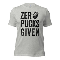 Hockey Game Outfit & Attire - Ideal Bday & Christmas Gifts for Hockey Players & Goalies - Funny Zero Pucks Given T-Shirt - Athletic Heather