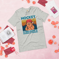 Hockey Game Outfit - Ideal Bday & Christmas Gifts for Hockey Players - Smokey The Bear Tee - Hockey Because Murder Is Wrong T-Shirt - Athletic Heather