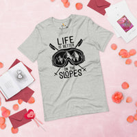 Skiing Shirt - Snow Ski Attire, Clothes, Outfit - Present Ideas for Skiers - Funny Life Is Better On The Slopes Tee - Athletic Heather