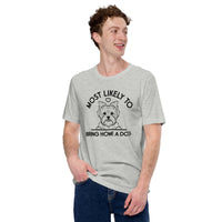 Yorkie Dog Themed Clothes & Attire - Funny Canine Tee Shirts For Humans - Gifts for Dog Lovers - Most Likely Bring Home A Dog T-Shirt - Athletic Heather
