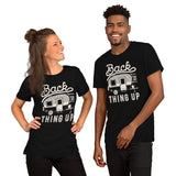 Camping & Hiking Shirt - Presents, Gift Ideas for Campers, RV Owners, Nature Lovers - Happy Camper Tee Shirt - Back That Thing Up T-Shirt - Black, Unisex