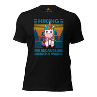 Unicorn Hikecore T-Shirt - Camping Granola Tee for Wanderlust, Forest Warden & Ranger, Hiker - Hiking Because Murder Is Wrong Shirt - Black