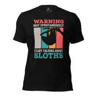 Sloth Lover & Squad T-Shirt - May Start Talking About Sloths Shirt - Tree-Dwelling Mammal & Rainforest Creature Shirt - Safari Shirt - Black