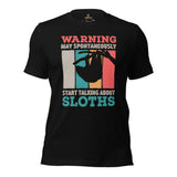 Sloth Lover & Squad T-Shirt - May Start Talking About Sloths Shirt - Tree-Dwelling Mammal & Rainforest Creature Shirt - Safari Shirt - Black