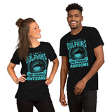 Because Dolphins Are Freaking Awesome T-Shirt - Sea Mammal, Marine Biology Shirt - Gift for Dolphin Lovers - Team Mascot Shirt - Black, Unisex