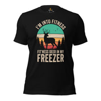 Buck & Deer Hunting T-Shirt - Gift for Hunter, Bow Hunter, Archer - I'm Into Fitness Fitness Deer In My Freezer Retro Aesthetic Shirt - Black