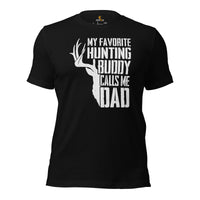 Buck & Deer Hunting T-Shirt - Gift for Hunter, Bow Hunter & Archer - Hunting Season Tee - My Favorite Hunting Buddy Calls Me Dad Shirt - Black