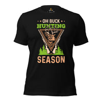 Deer T-Shirt - Buck Shirt - Gifts for Hunters, Outdoorsmen, Campers, Nature Lovers - Funny Hunting Shirts - Oh Buck Hunting Season T-Shirt - Black