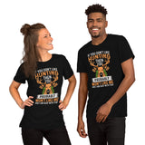 Hunting T-Shirt - Gift for Hunter, Bow Hunter - If You Don't Like Hunting Then You Probably Won't Like Me And I Am Okay With That Shirt - Black, Unisex